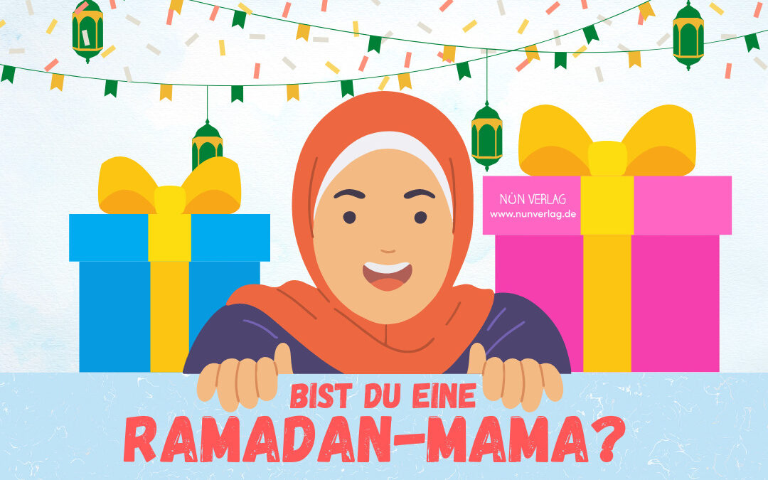 Bist du eine Ramadan-Mama?