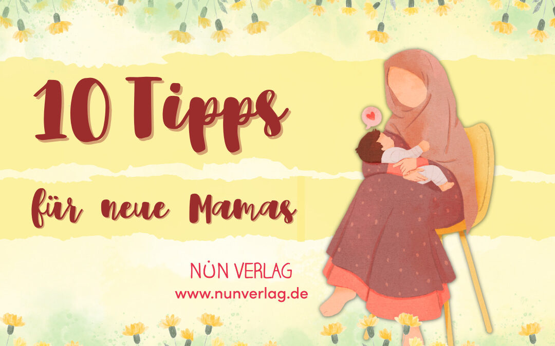 10 Tipps für neue Mamas