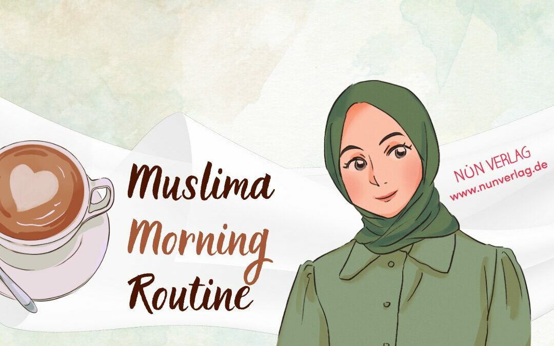 Muslima Morning Routine