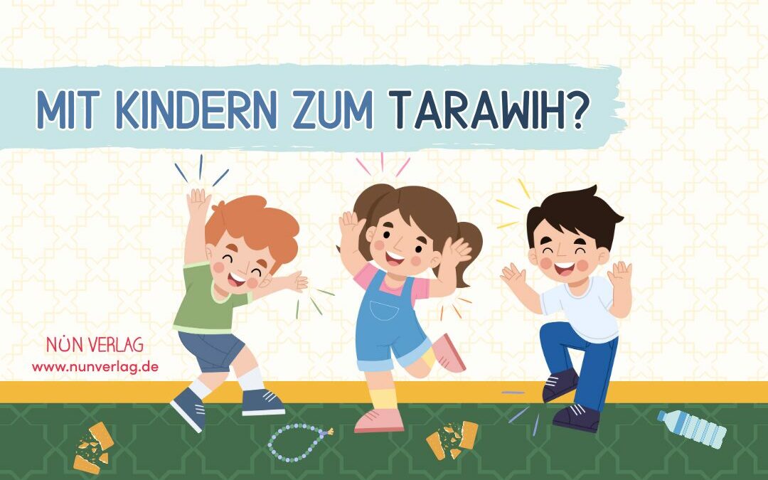 Mit Kindern zum Tarawih?